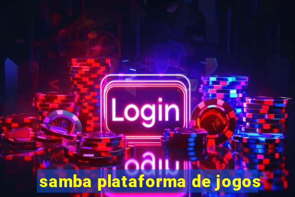 samba plataforma de jogos